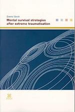 Mental survival strategies after extreme traumatisation