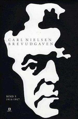 Carl Nielsen brevudgaven 5 (1914-1917)
