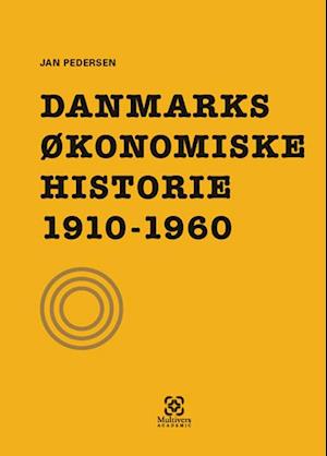 Danmarks økonomiske historie 1910-1960