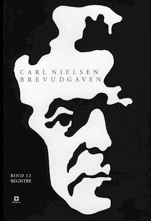 Carl Nielsen Brevudgaven 12 (registerbind)