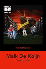 Malk De Koijn: Sneglzilla