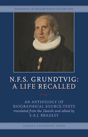 N.F.S. Grundtvig - A Life Recalled