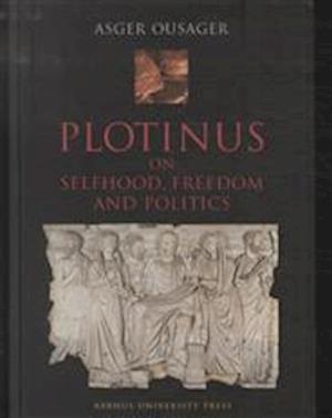 Plotinus on selfhood, freedom and politics