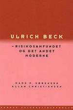 Ulrich Beck - risikosamfundet og det andet moderne