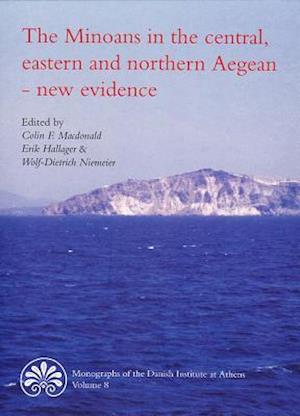 The Minoans in the Central, Eastern and Northern Aegean - New Evidence