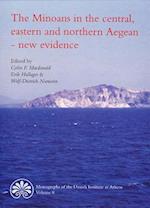 The Minoans in the Central, Eastern and Northern Aegean - New Evidence