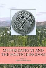 Mithridates 6 and the Pontic Kingdom