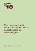 Fire noter om sort kunst: Autoritet, kritik, subjektivitet og adskillelighed