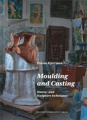 Moulding and Casting. Stucco- and Sculpture techniques