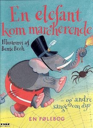 En elefant kom marcherende og andre sange om dyr