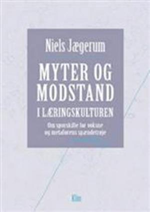 Myter og modstand i læringskulturen