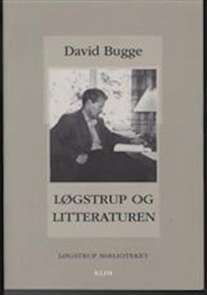 Løgstrup og litteraturen