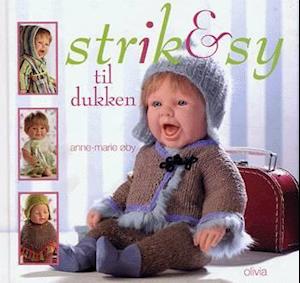 Få Strik & sy til dukken af Anne-marie Øby som bog