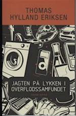 Jagten på lykken i overflodssamfundet. eller Store Stygge Ulv-syndromet