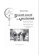 Svend, Knud og Valdemar