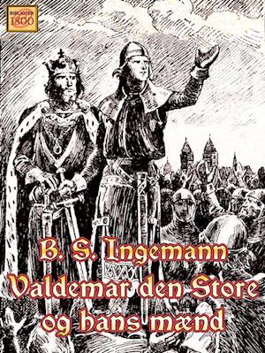 Valdemar den Store og hans mænd