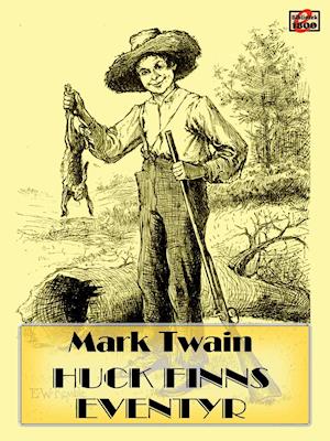 Få Huck Finns eventyr af Mark Twain som e bog i ePub format på dansk