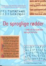 De sproglige rødder - træk af europæiske sprogs historie
