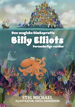 Den magiske blæksprutte Billy Elliots forunderlige verden