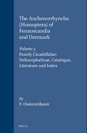 The Auchenorrhyncha (Homoptera) of Fennoscandia and Denmark, Volume 3. Family Cicadellidae