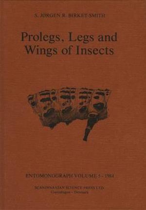 Prolegs, Legs and Wings of Insects