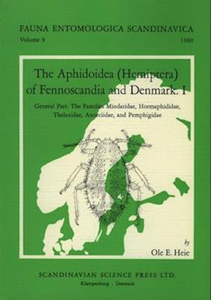 The Aphidoidea (Hemiptera) of Fennoscandia and Denmark, Volume 1. General Part. the Families Mindaridae, Hormaphididae, Thelaxidae, Anoeciidae, and Pe