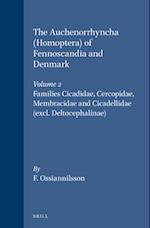 The Auchenorrhyncha (Homoptera) of Fennoscandia and Denmark, Volume 2 Families Cicadidae, Cercopidae, Membracidae and Cicadellidae (Excl. Deltocephali