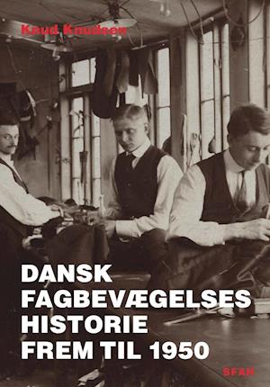 Dansk fagbevægelses historie frem til 1950