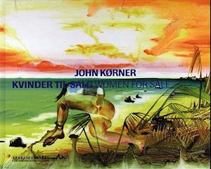 John Kørner - kvinder til salg