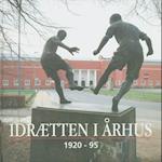 Idrætten i Århus 1920-95