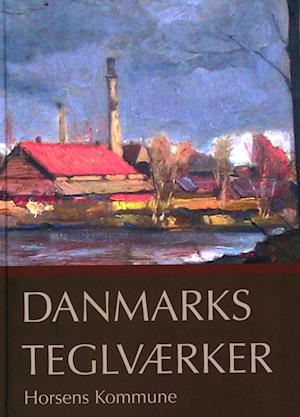 Danmarks Teglværker Horsens Kommune