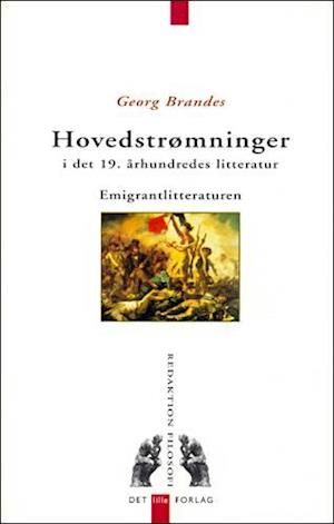 Hovedstrømninger i det 19. århundredes litteratur - emigrantlitteraturen