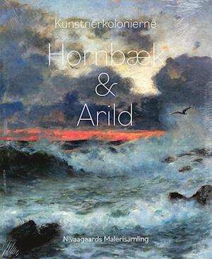 Kunstnerkolonierne Hornbæk & Arild