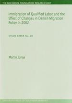 Immigration of qualified labor and the effect of changes in Danish migration policy in 2002
