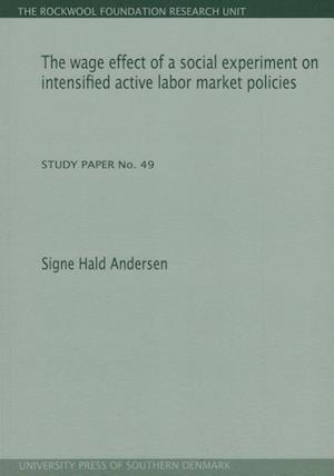 The wage effect of a social experiment on intensified active labor market policies