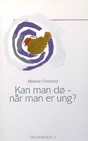 Kan man dø - når man er ung?