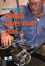 Sådan laver man glas