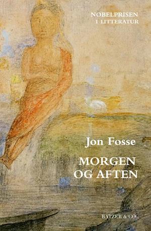 Morgen og aften-Jon Fosse-Bog