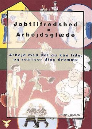 Jobtilfredshed = arbejdsglæde