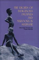 The Rights of the Indigenous Peoples and Maroons in Suriname