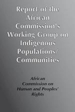 Report of the African Commission's Working Group on Indigenous Populations/Communities