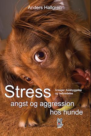 Stress angst og aggression hos hunde