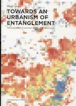 Towards an urbanism of entanglement