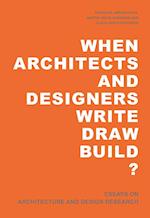 When architects and designers write, draw, build?