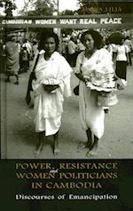 Power, Resistance and Women Politicians in Cambodia