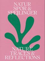 Spor & Spejlinger – Nature Traces & Reflections