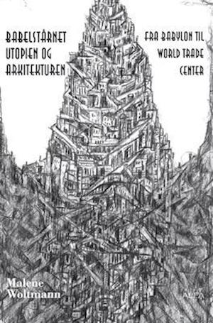 Babelstårnet - utopien og arkitekturen
