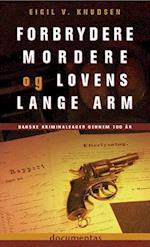 Forbrydere, mordere og lovens lange arm