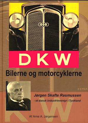 DKW - Bilerne og Motorcyklerne
