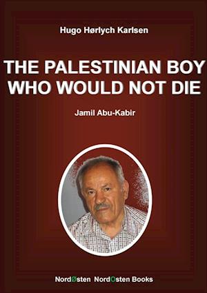 The Palestinian Boy Who Would Not Die